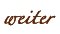 Weiter